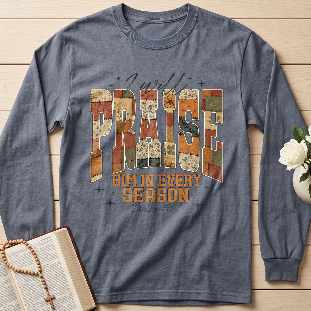 I Will Praise Him In Every Season Psalm 146.2 17