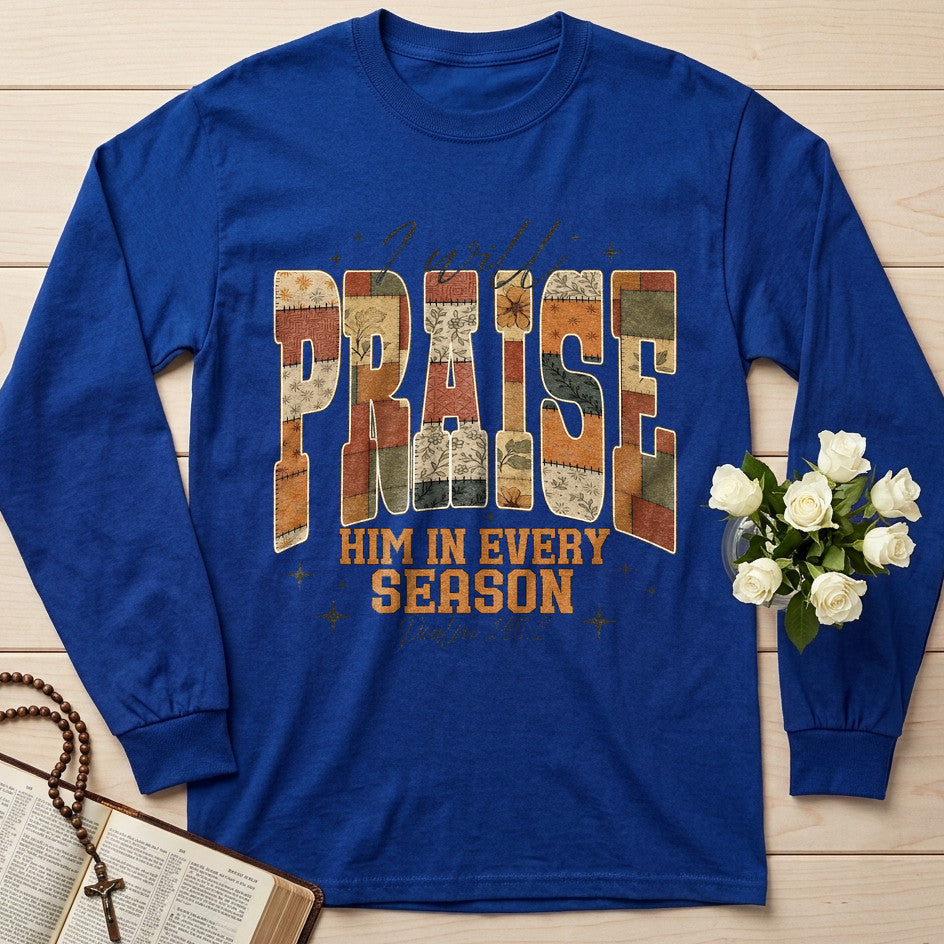 I Will Praise Him In Every Season Psalm 146.2 17