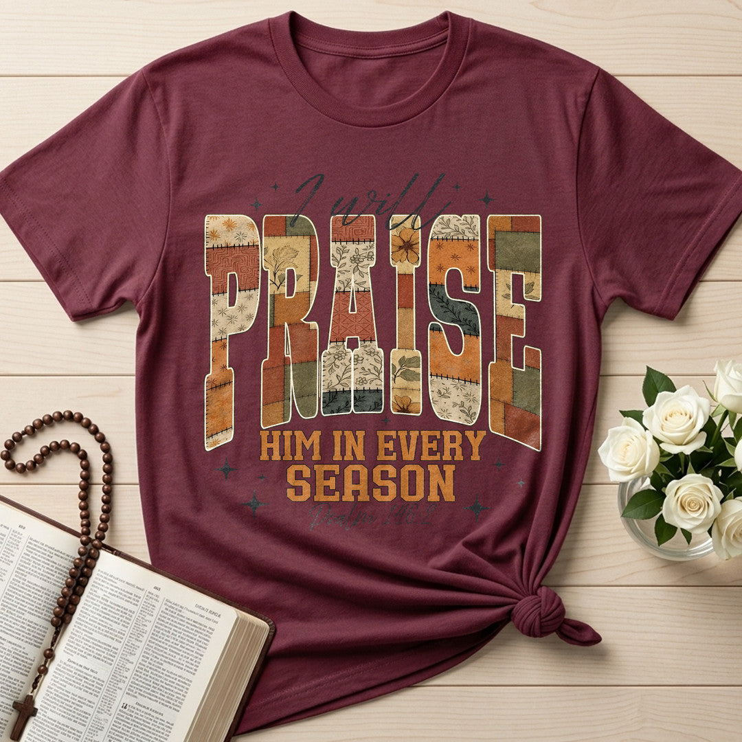 I Will Praise Him In Every Season Psalm 146.2 17