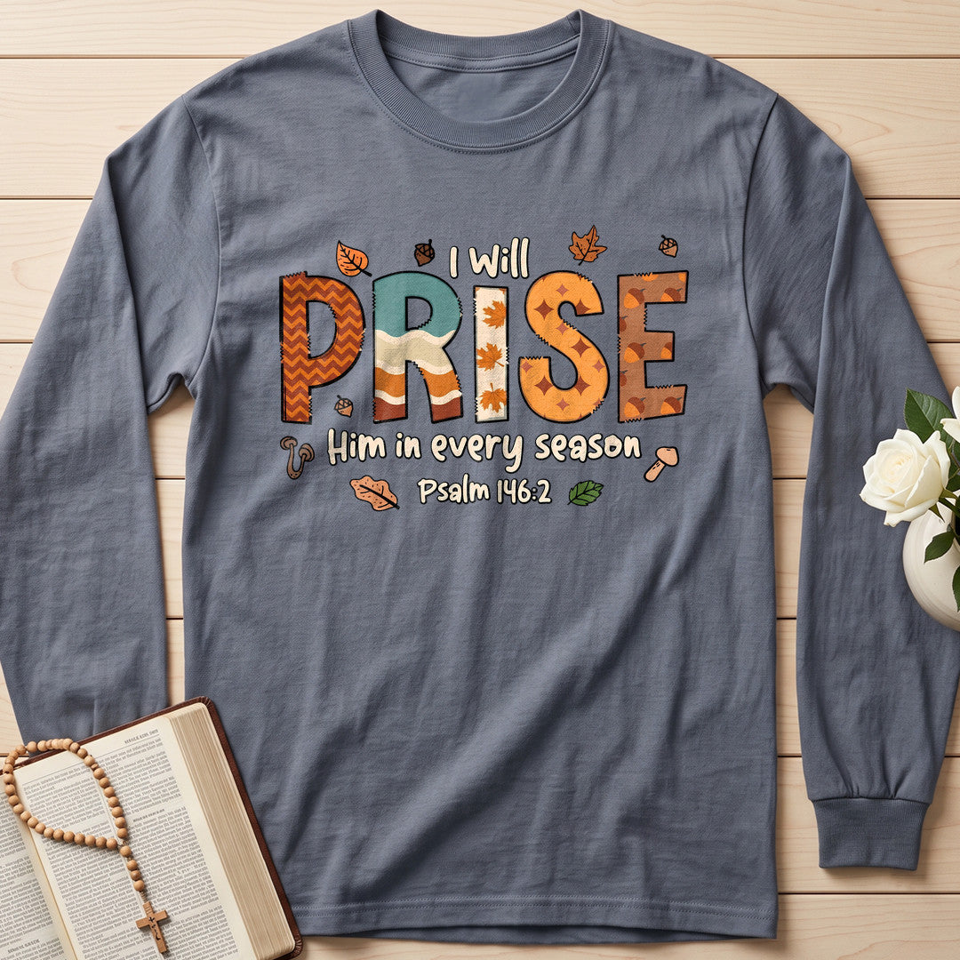 I Will Praise Him In Every Season Psalm 146.2 26