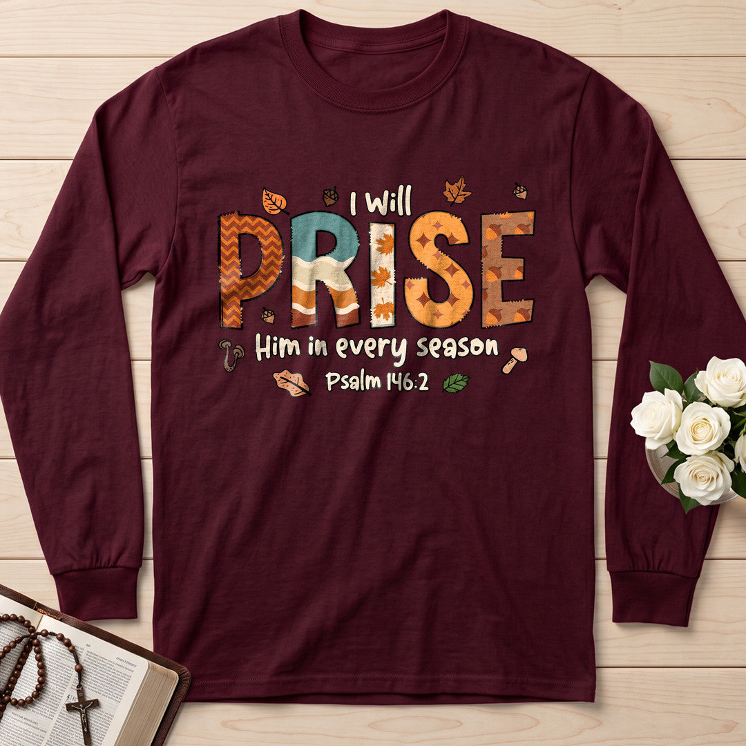 I Will Praise Him In Every Season Psalm 146.2 26