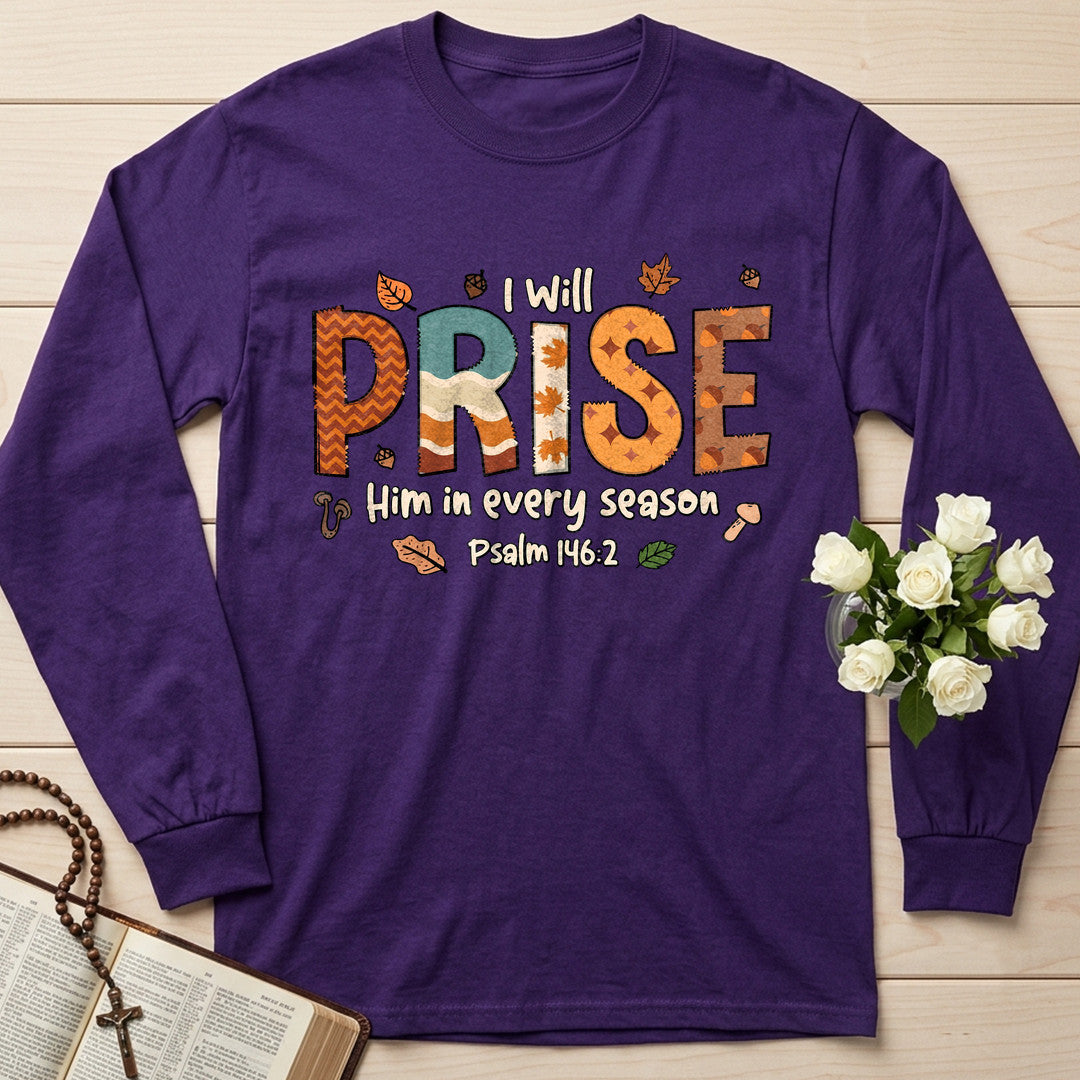 I Will Praise Him In Every Season Psalm 146.2 26