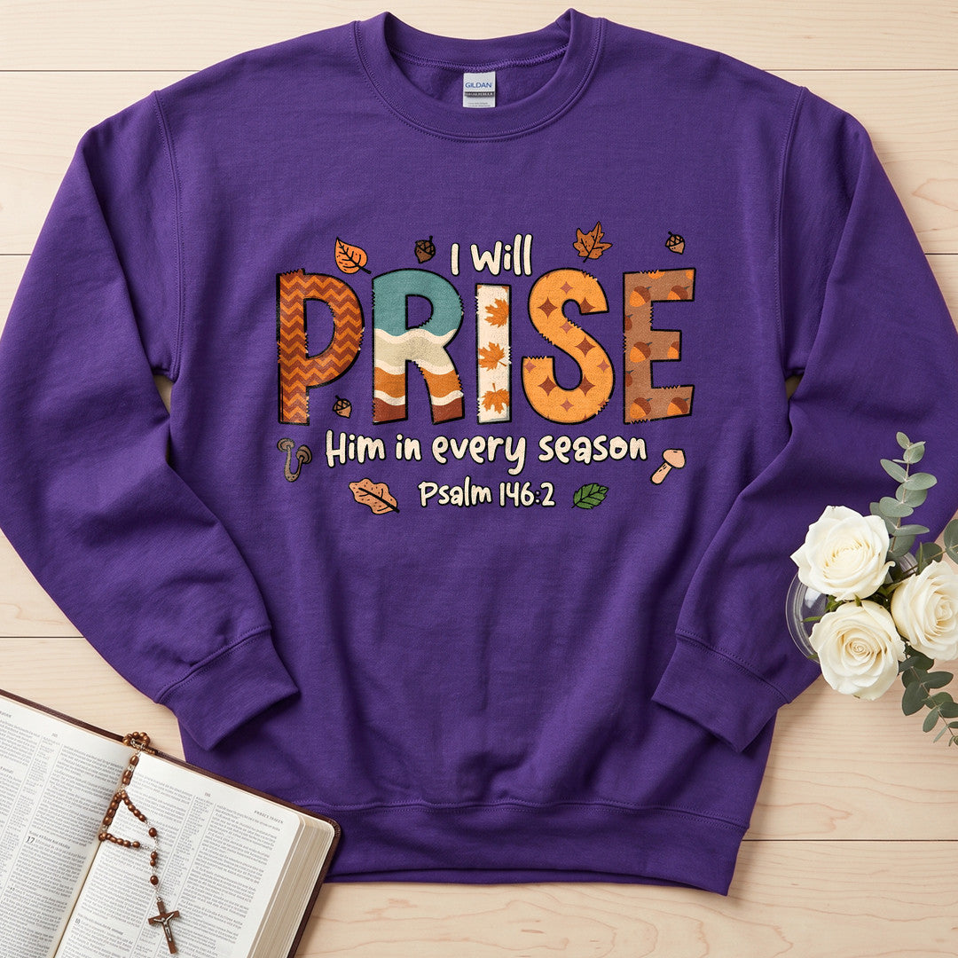 I Will Praise Him In Every Season Psalm 146.2 26