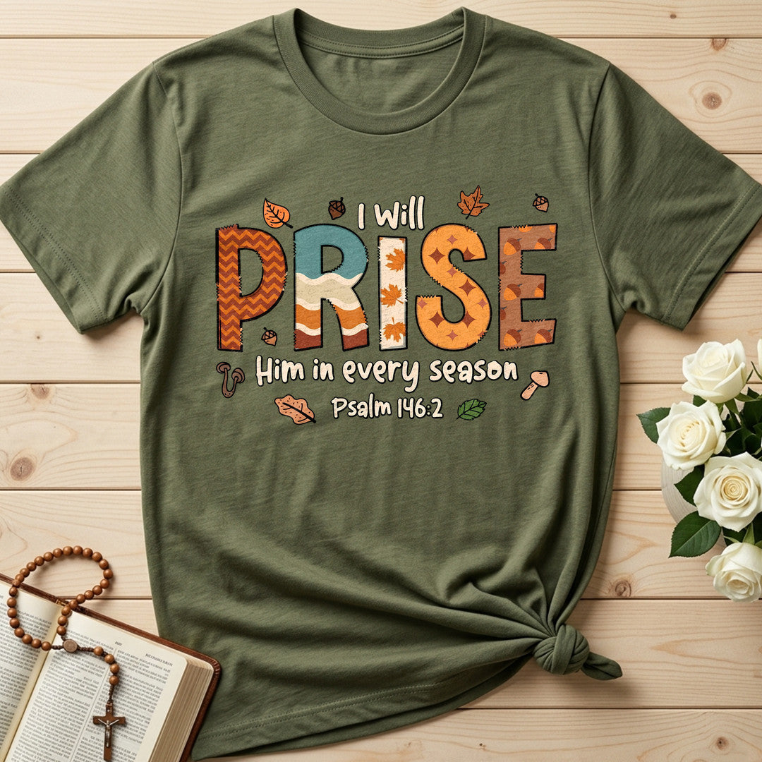 I Will Praise Him In Every Season Psalm 146.2 26