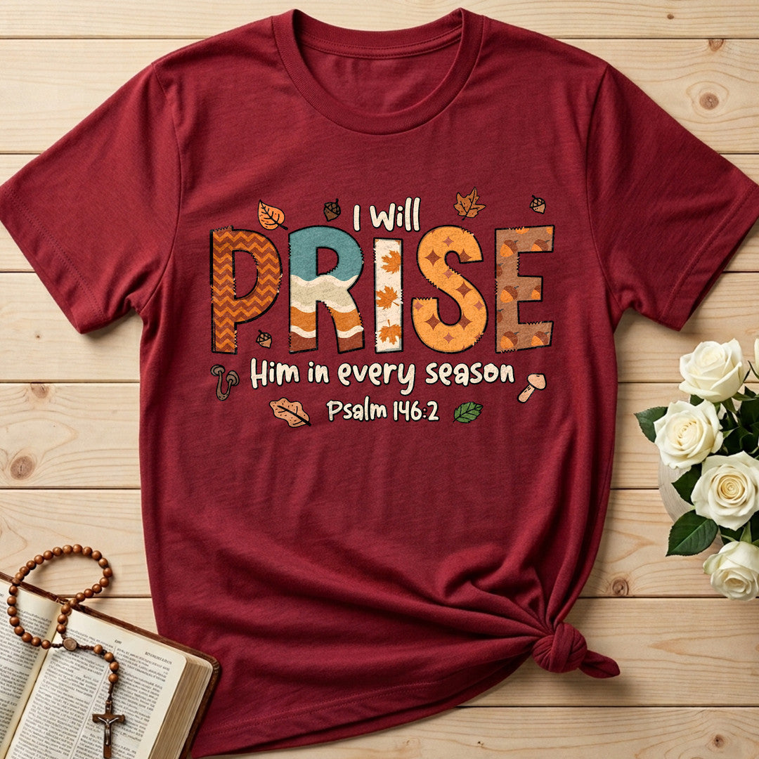 I Will Praise Him In Every Season Psalm 146.2 26