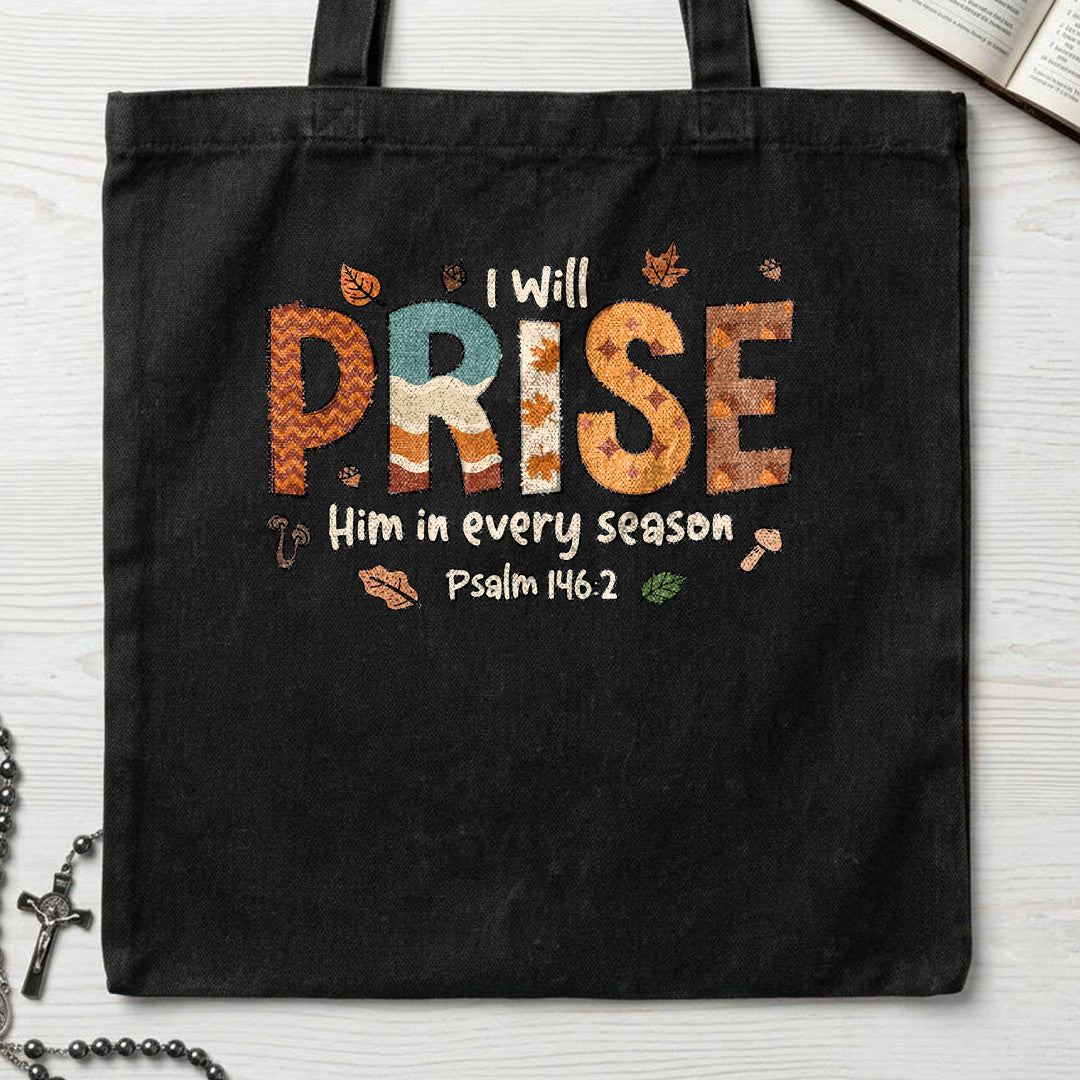 I Will Praise Him In Every Season Psalm 146.2 26