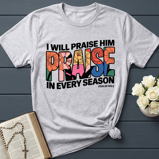 I Will Praise Him In Every Season Psalm 146.2 29