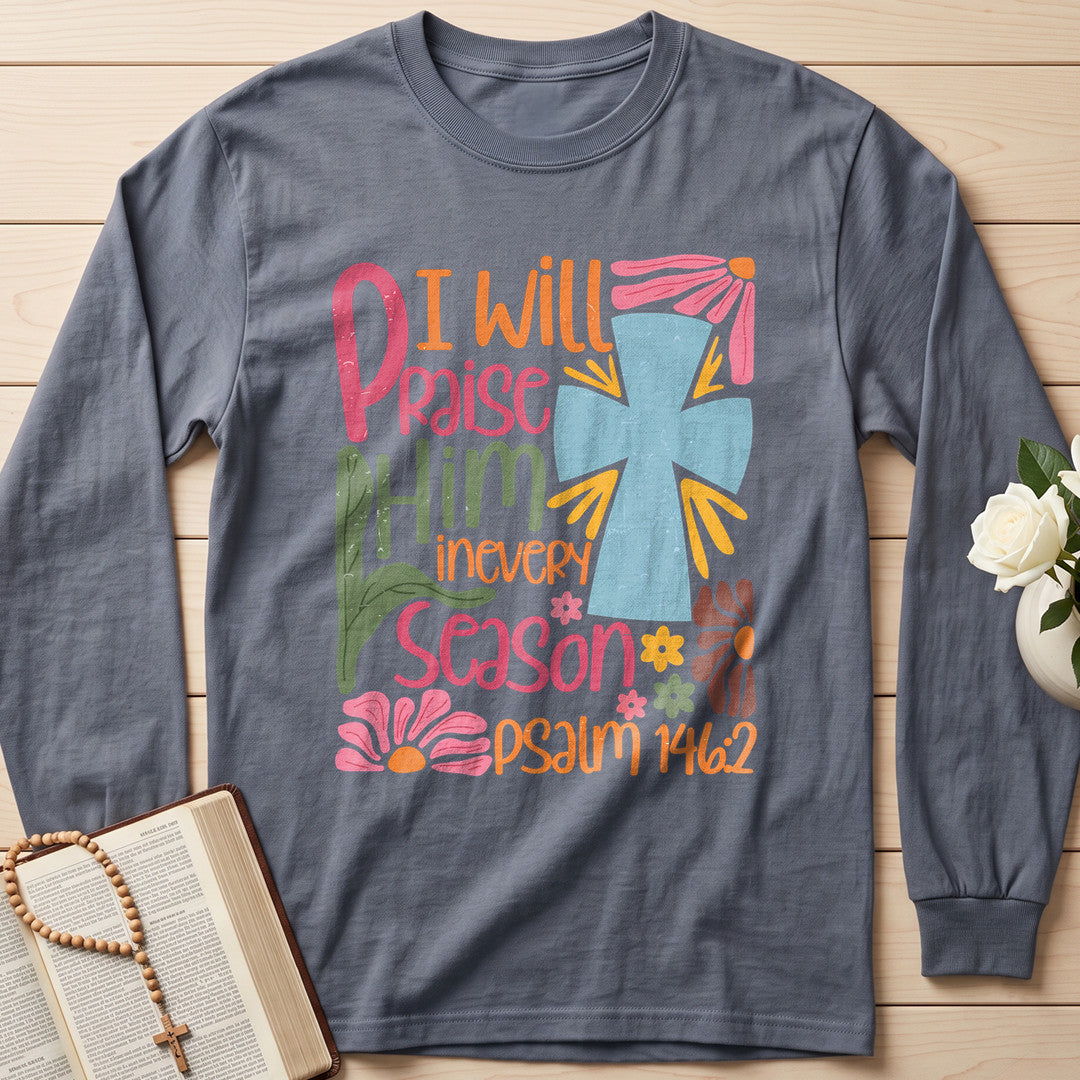 I Will Praise Him In Every Season Psalm 146.2 31