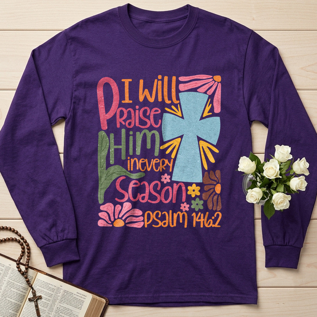 I Will Praise Him In Every Season Psalm 146.2 31