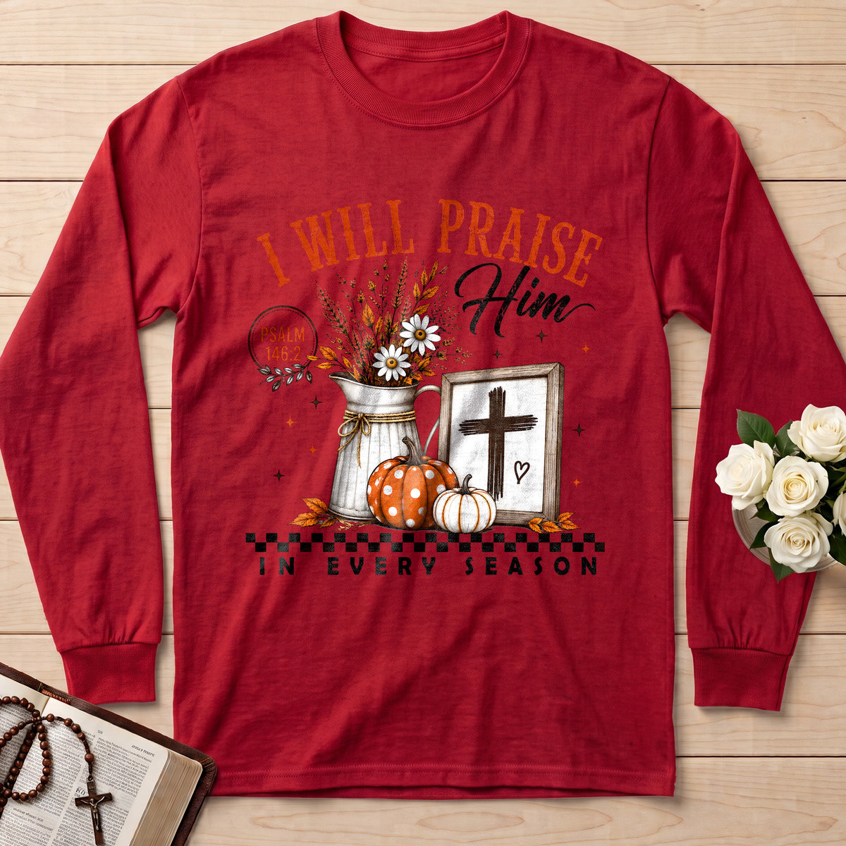 I Will Praise Him In Every Season Psalm 146.2 32