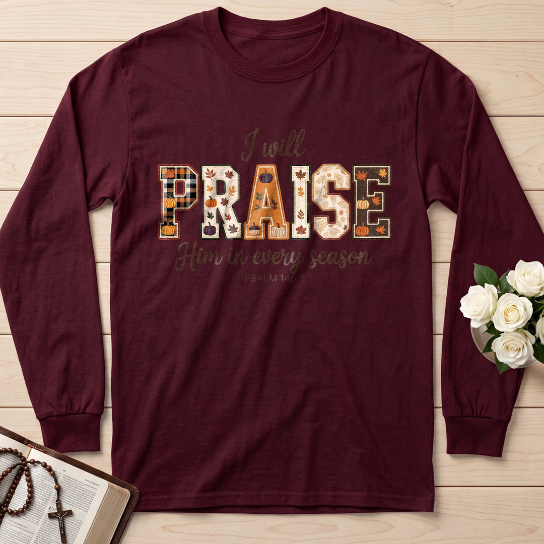 I Will Praise Him In Every Season Psalm 146.2 36