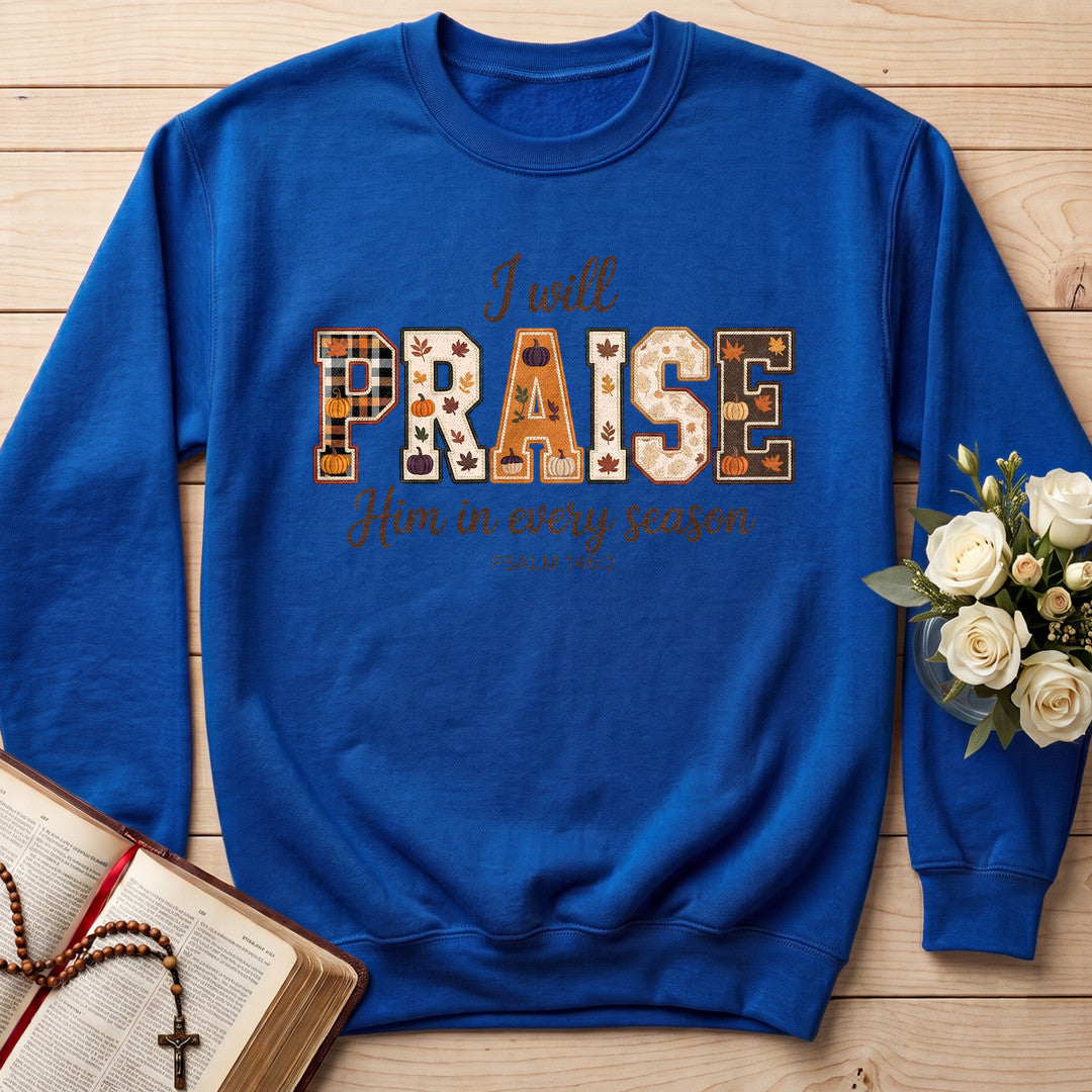 I Will Praise Him In Every Season Psalm 146.2 36