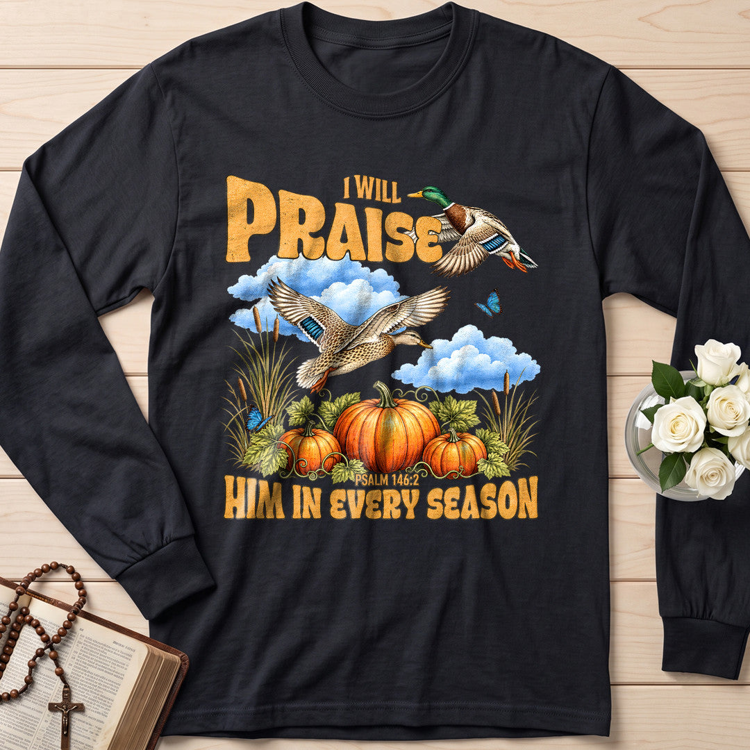 I Will Praise Him In Every Season Psalm 146.2 38