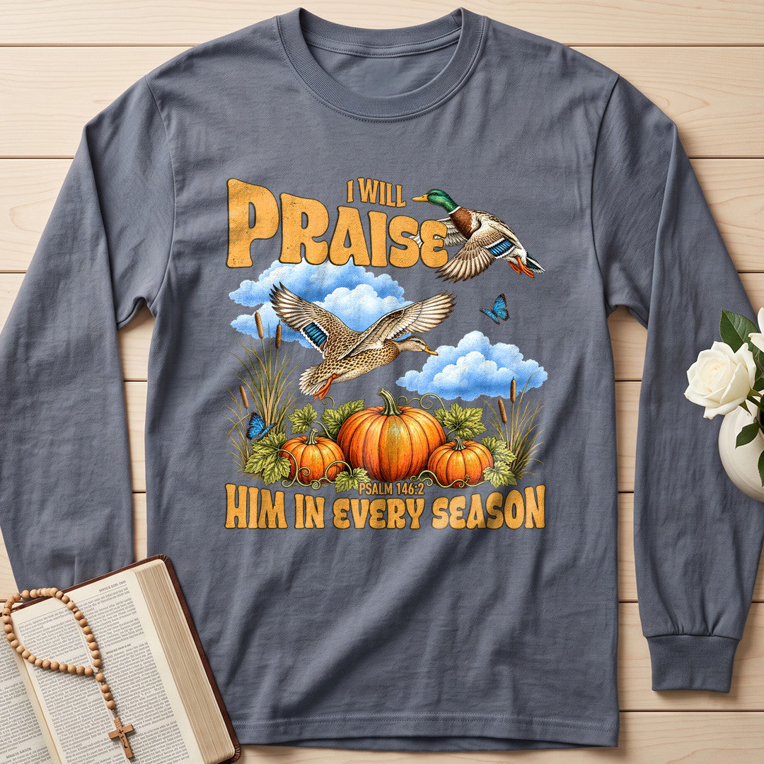 I Will Praise Him In Every Season Psalm 146.2 38