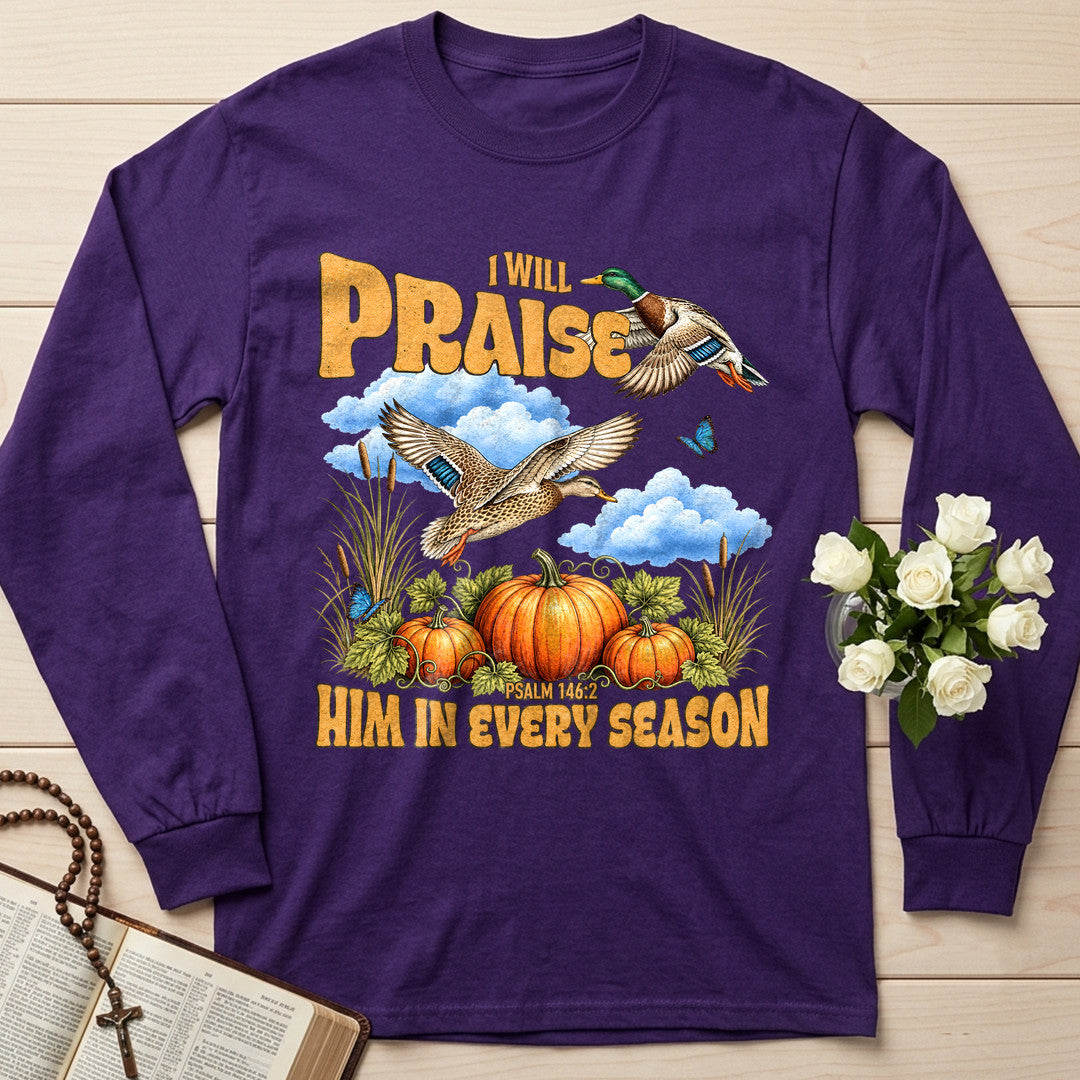 I Will Praise Him In Every Season Psalm 146.2 38
