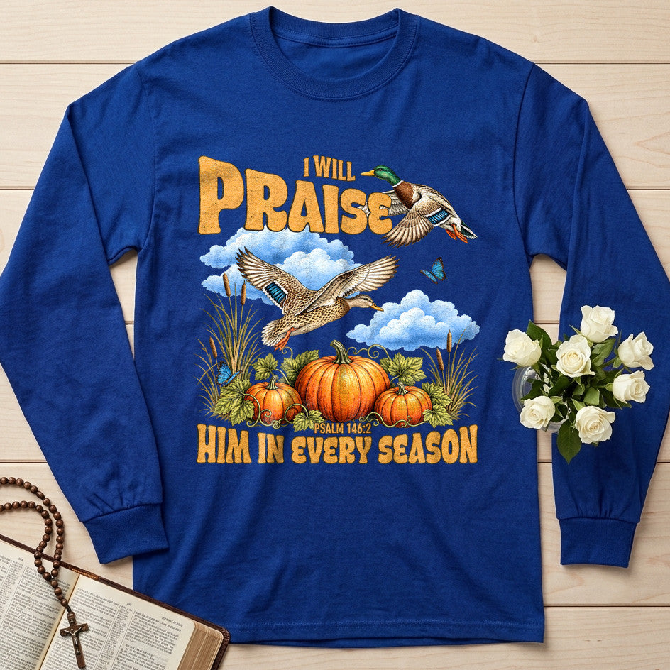 I Will Praise Him In Every Season Psalm 146.2 38