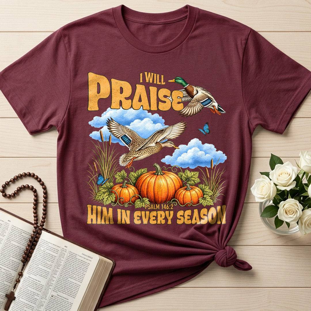 I Will Praise Him In Every Season Psalm 146.2 38