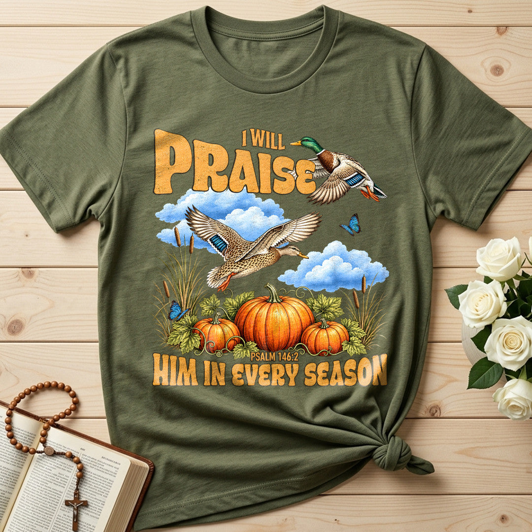 I Will Praise Him In Every Season Psalm 146.2 38