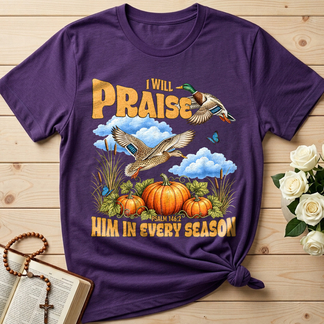 I Will Praise Him In Every Season Psalm 146.2 38