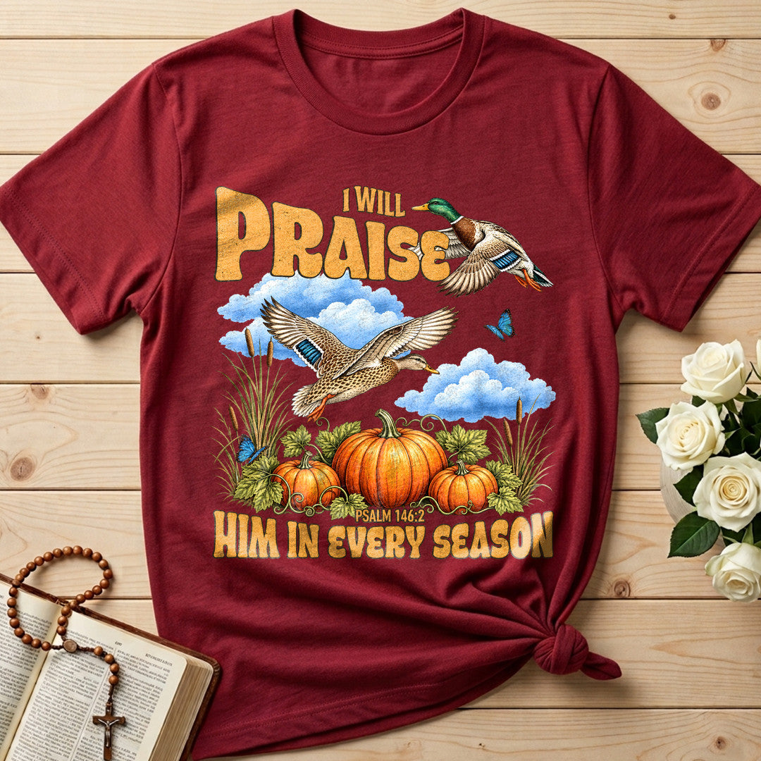 I Will Praise Him In Every Season Psalm 146.2 38