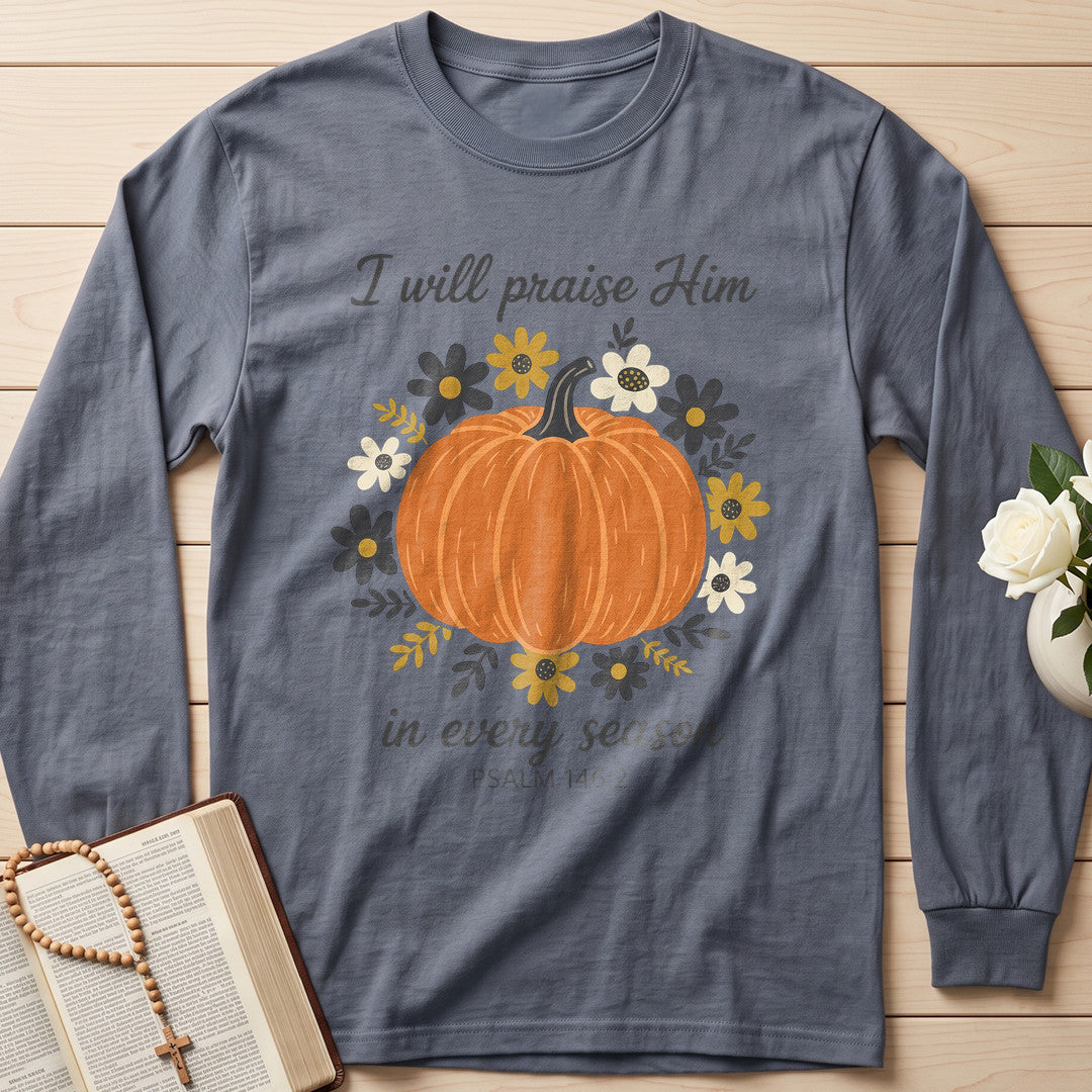 I Will Praise Him In Every Season Psalm 146.2 39