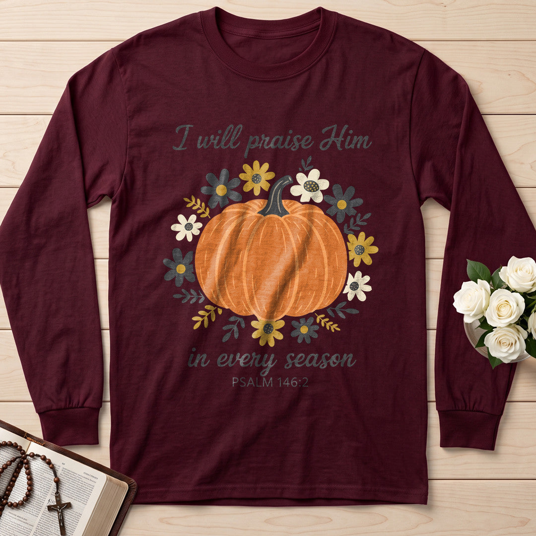 I Will Praise Him In Every Season Psalm 146.2 39