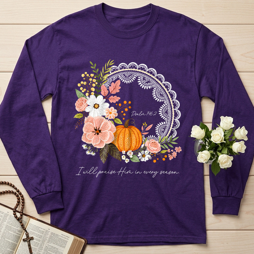 I Will Praise Him In Every Season Psalm 146.2 42