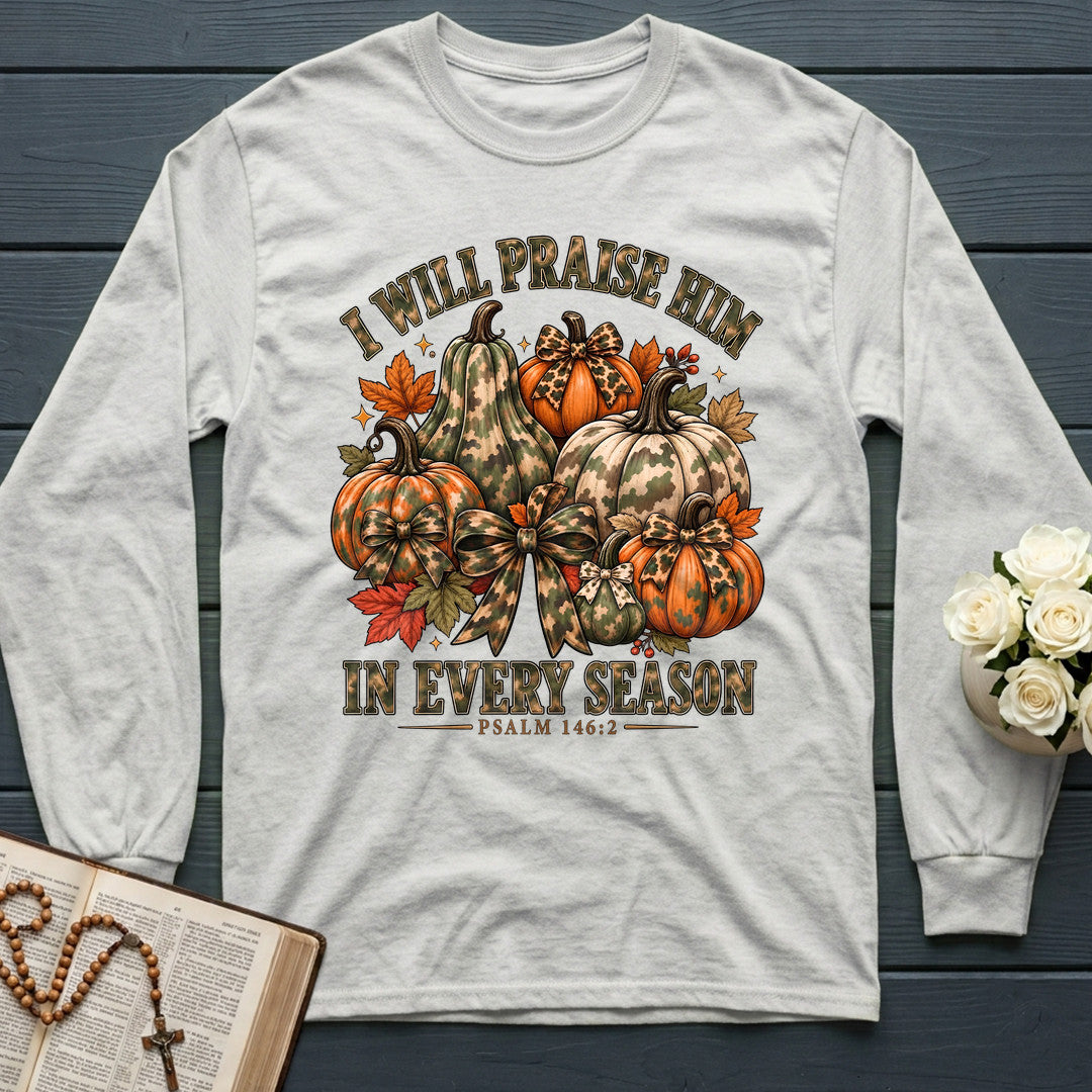 I Will Praise Him In Every Season Psalm 146.2 51