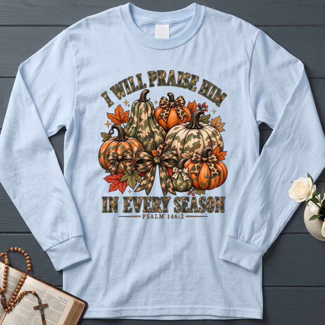 I Will Praise Him In Every Season Psalm 146.2 51