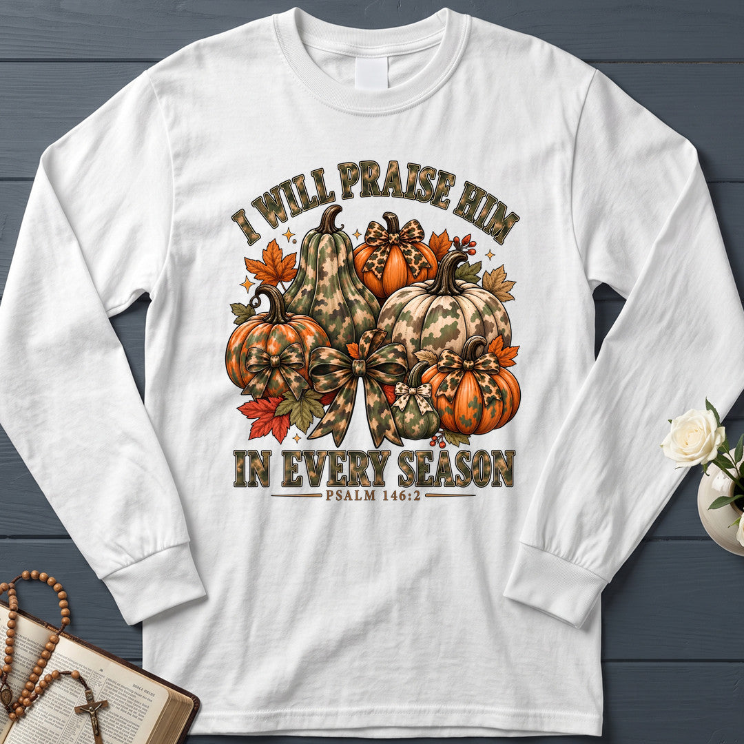 I Will Praise Him In Every Season Psalm 146.2 51