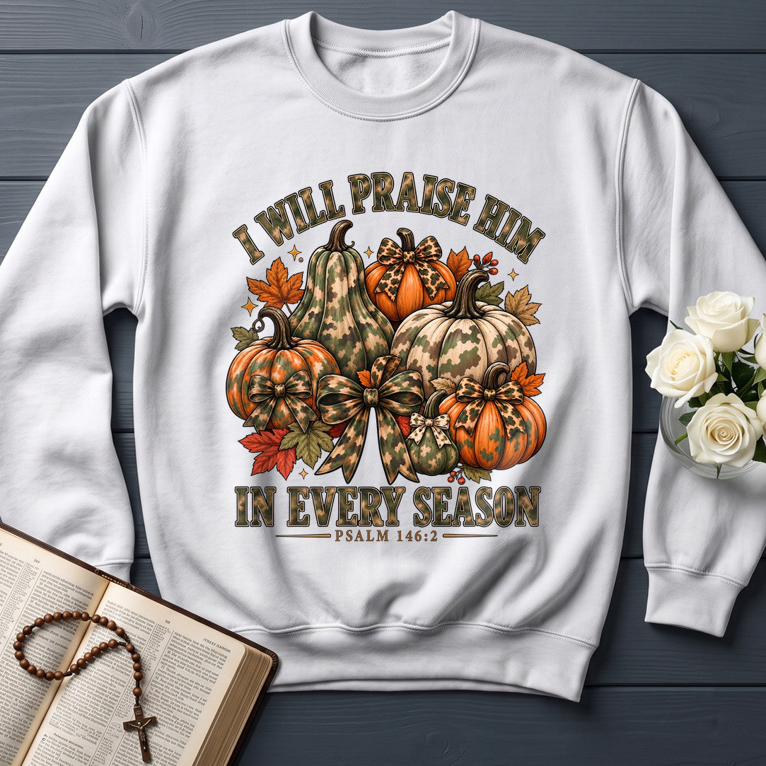 I Will Praise Him In Every Season Psalm 146.2 51