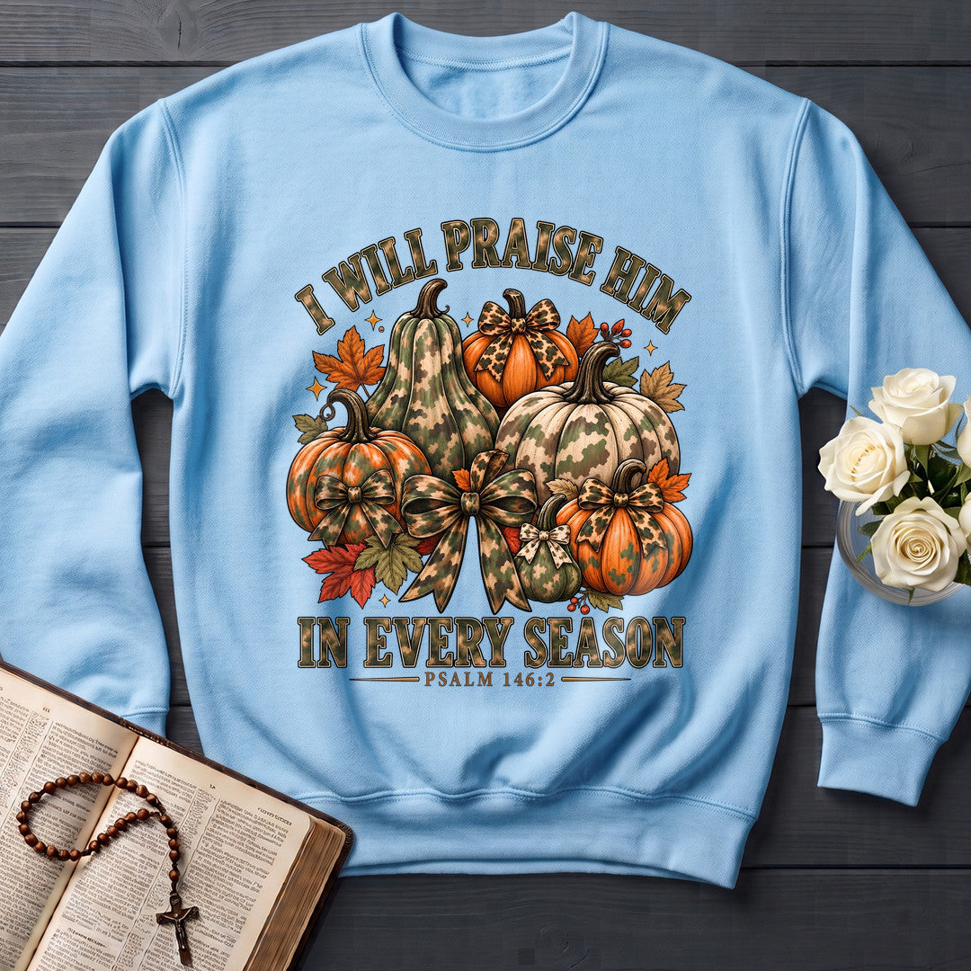 I Will Praise Him In Every Season Psalm 146.2 51
