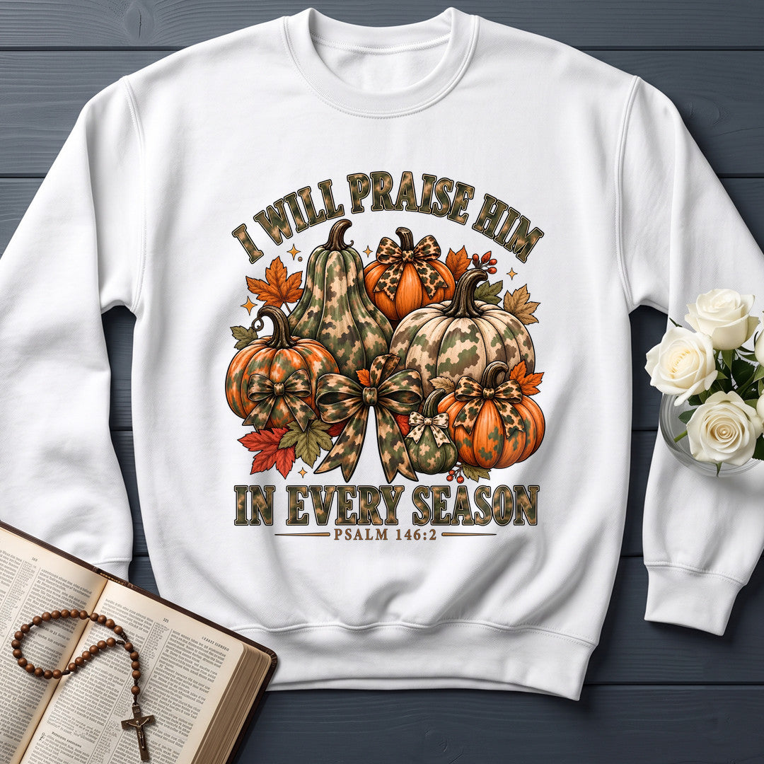 I Will Praise Him In Every Season Psalm 146.2 51