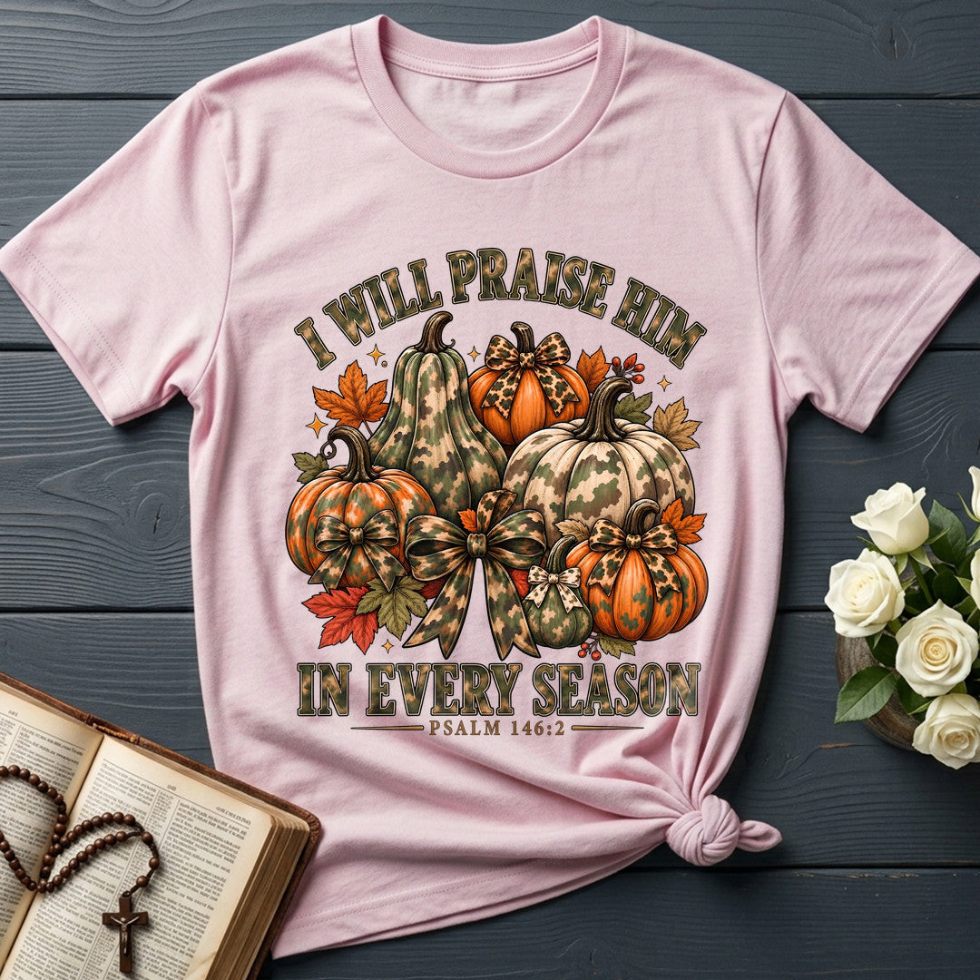I Will Praise Him In Every Season Psalm 146.2 51