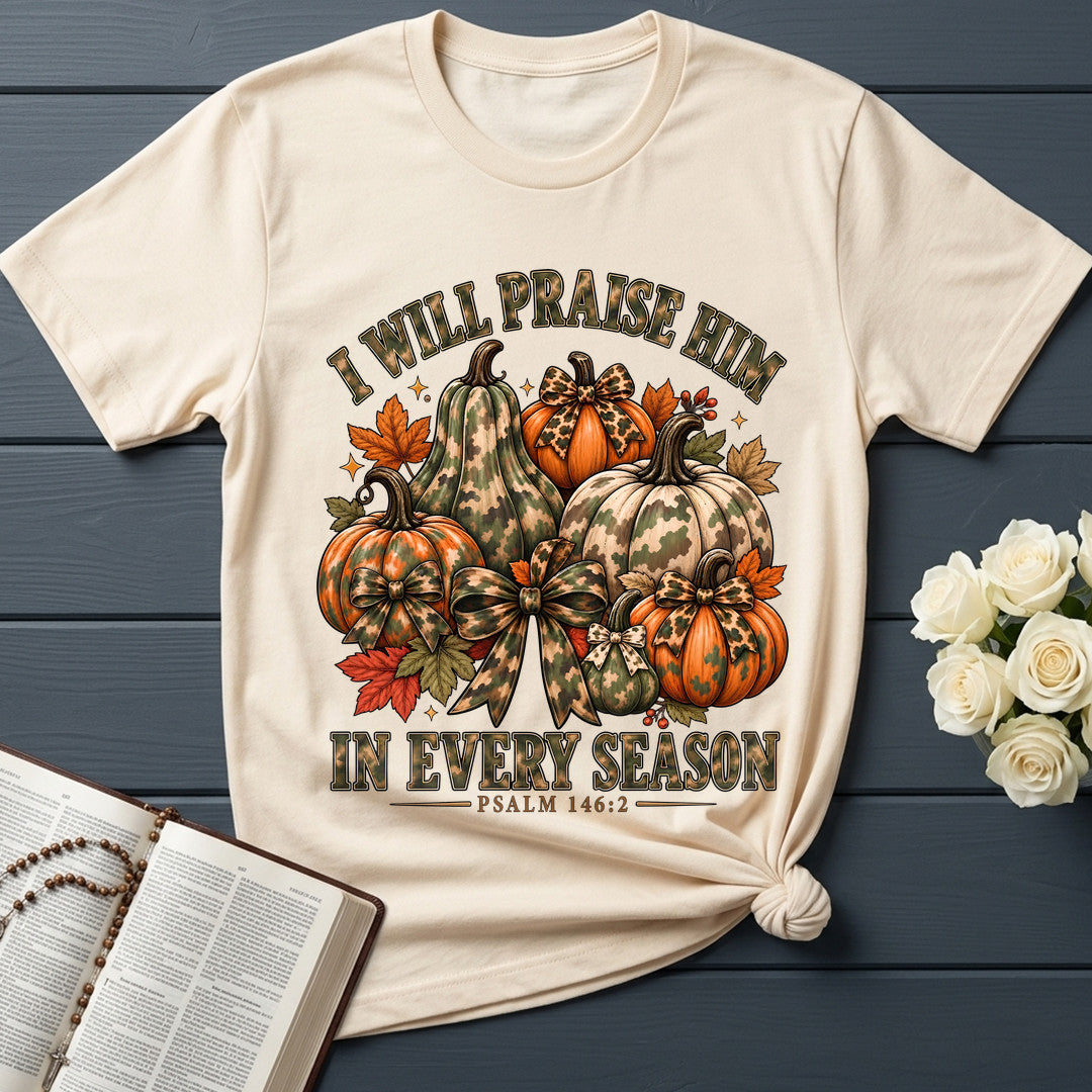 I Will Praise Him In Every Season Psalm 146.2 51