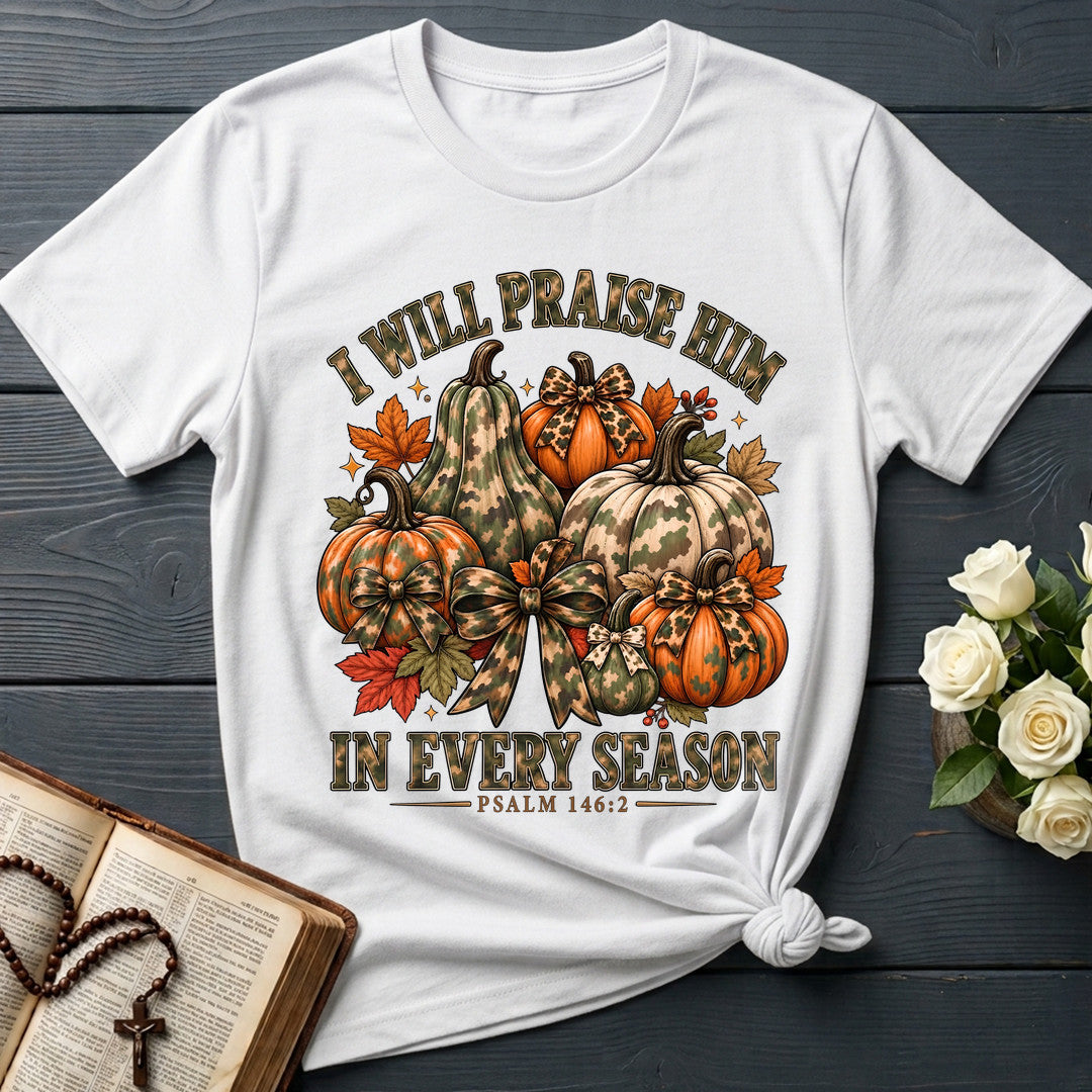 I Will Praise Him In Every Season Psalm 146.2 51