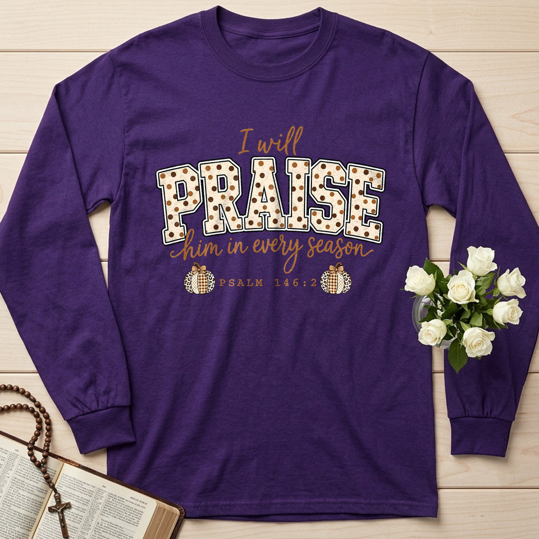 I Will Praise Him In Every Season Psalm 146.2 54