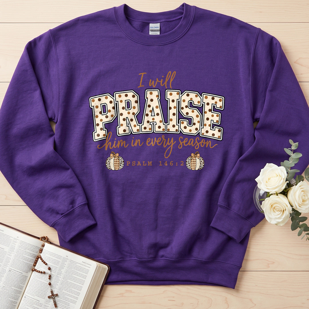 I Will Praise Him In Every Season Psalm 146.2 54
