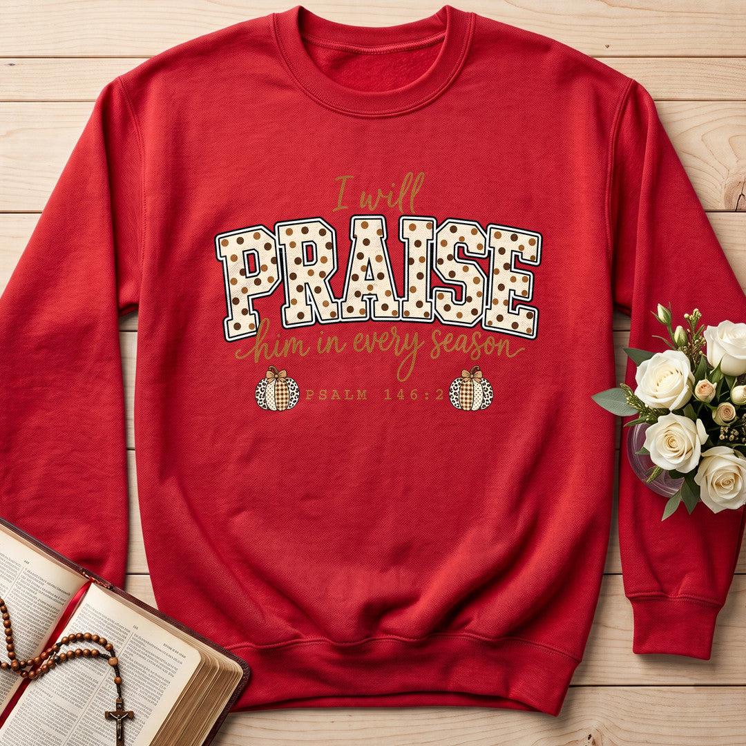 I Will Praise Him In Every Season Psalm 146.2 54