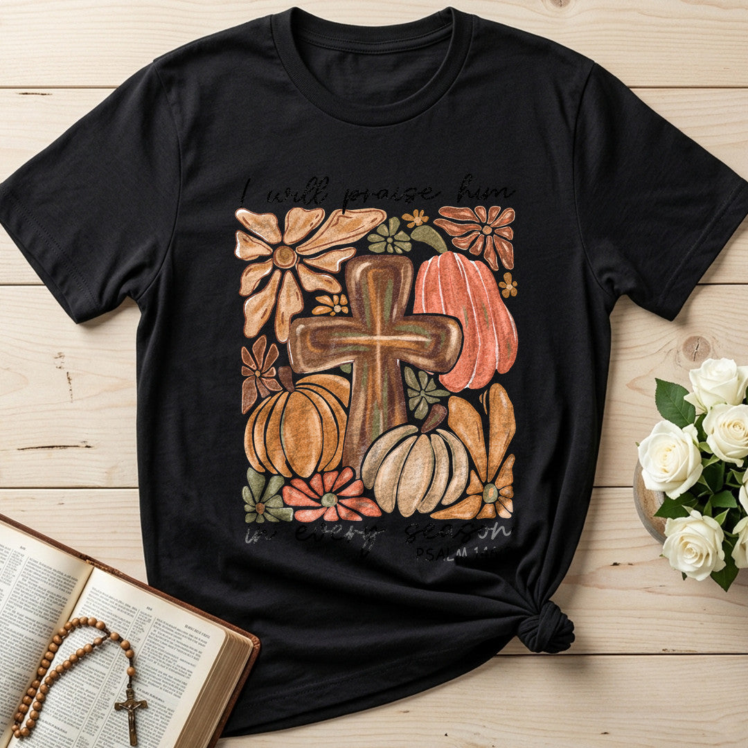 I Will Praise Him In Every Season Psalm 146.2 57