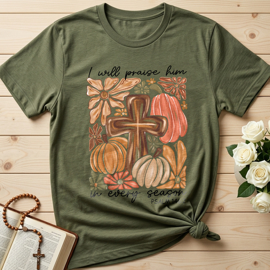 I Will Praise Him In Every Season Psalm 146.2 57