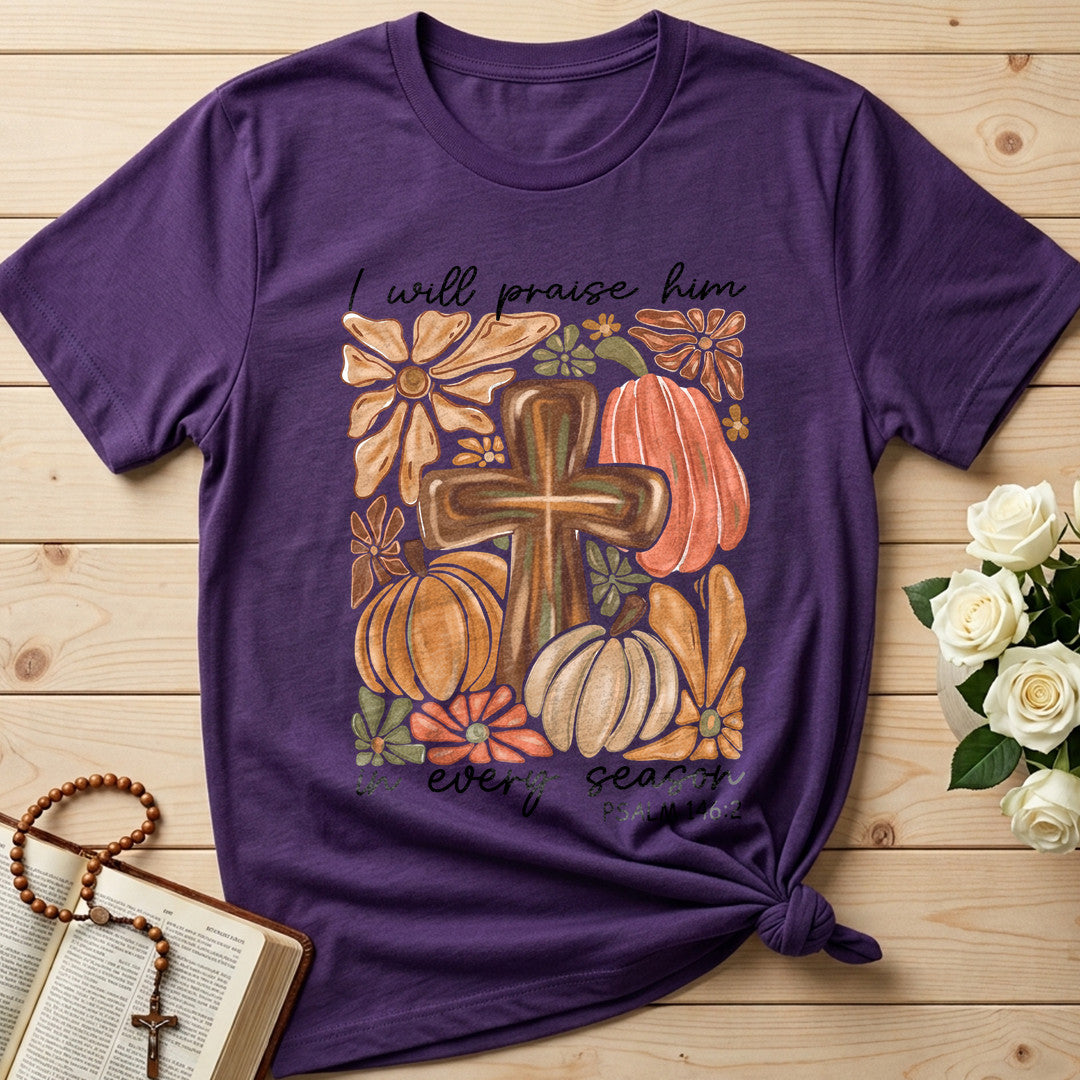 I Will Praise Him In Every Season Psalm 146.2 57