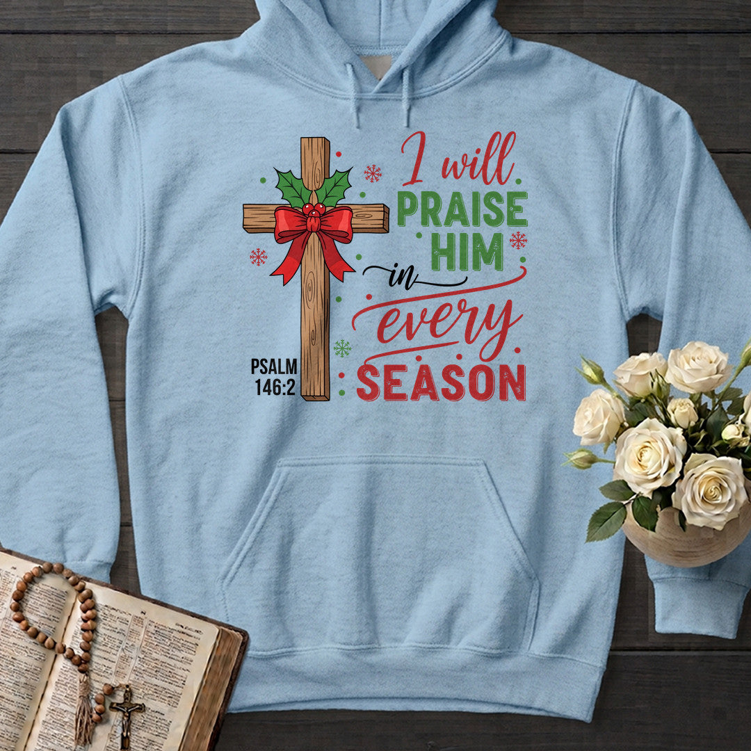 I Will Praise Him In Every Season Psalm 146.2 61