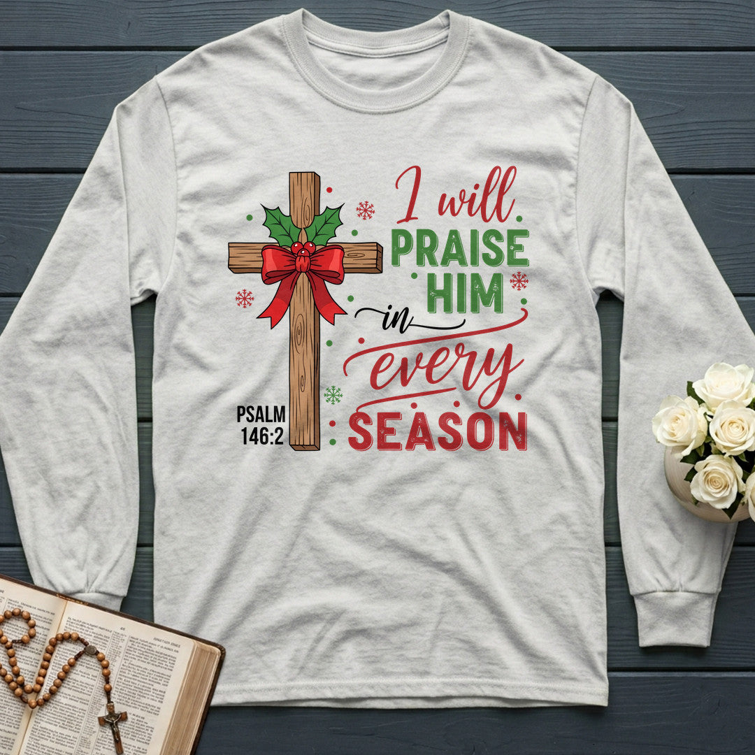 I Will Praise Him In Every Season Psalm 146.2 61