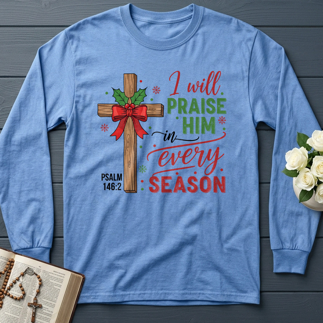 I Will Praise Him In Every Season Psalm 146.2 61