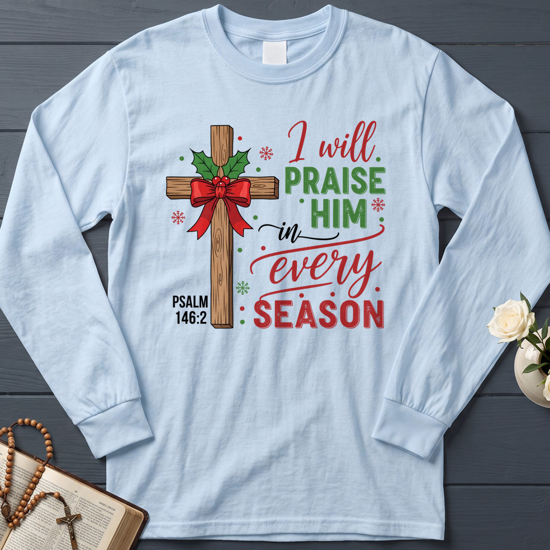 I Will Praise Him In Every Season Psalm 146.2 61