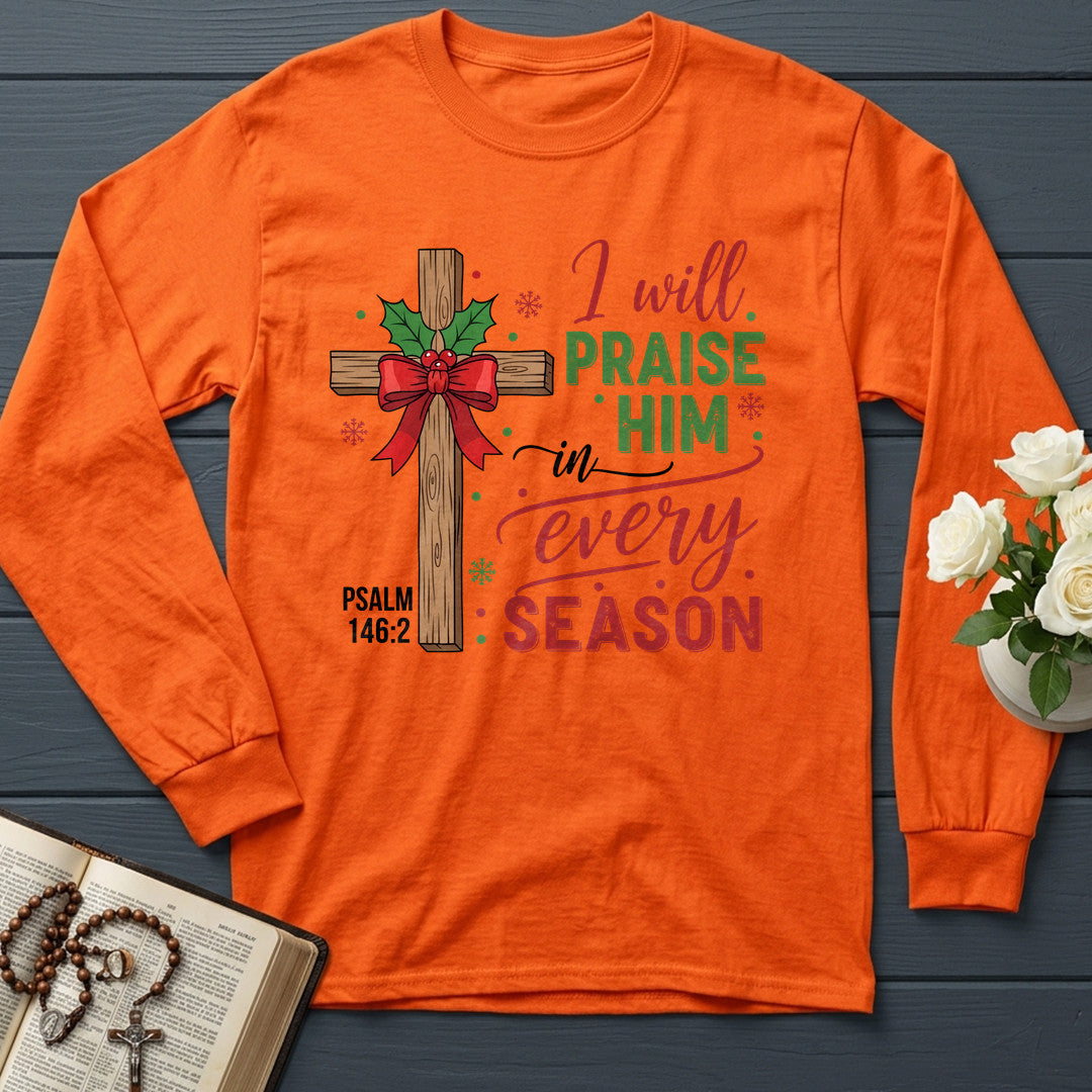 I Will Praise Him In Every Season Psalm 146.2 61