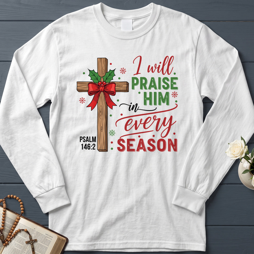 I Will Praise Him In Every Season Psalm 146.2 61