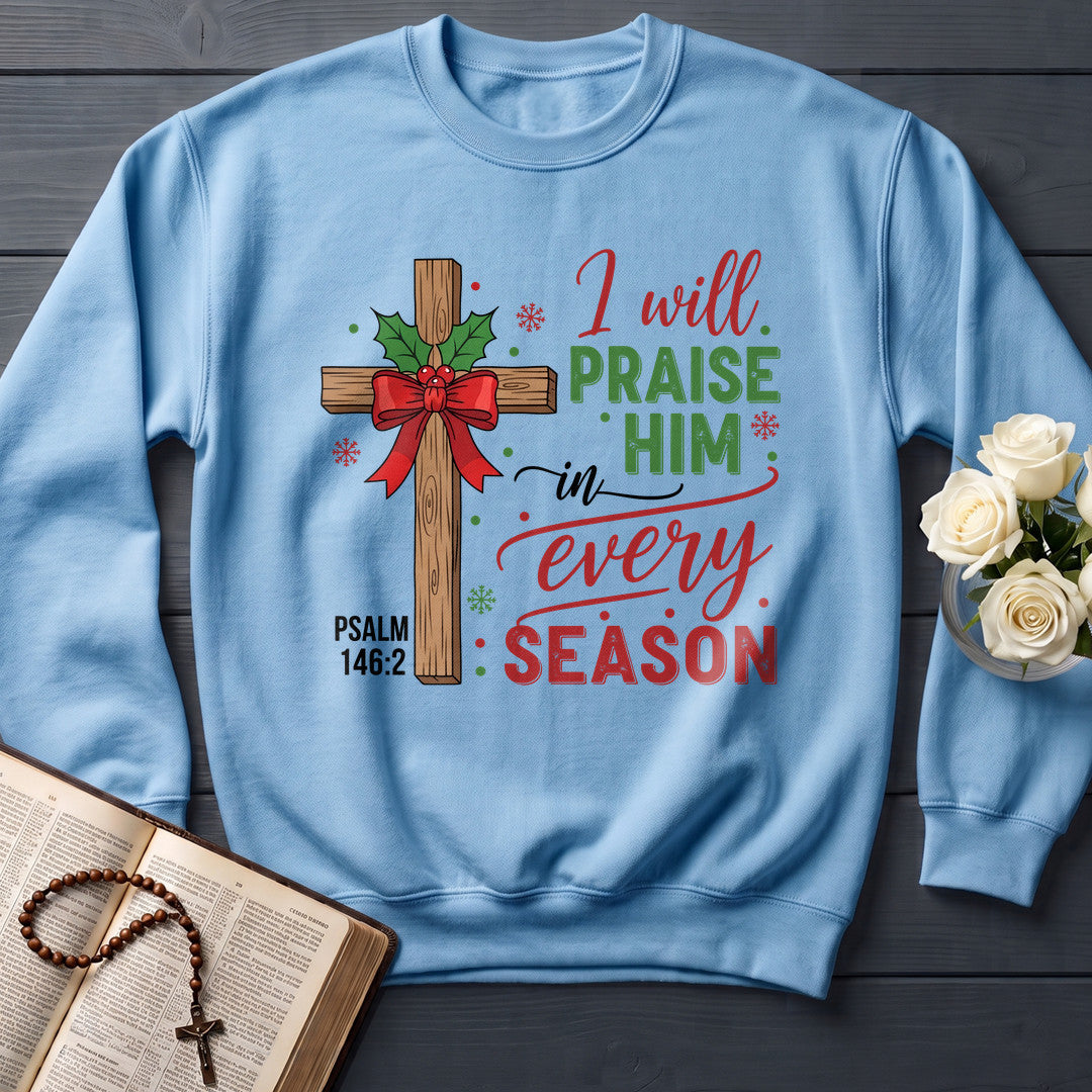 I Will Praise Him In Every Season Psalm 146.2 61
