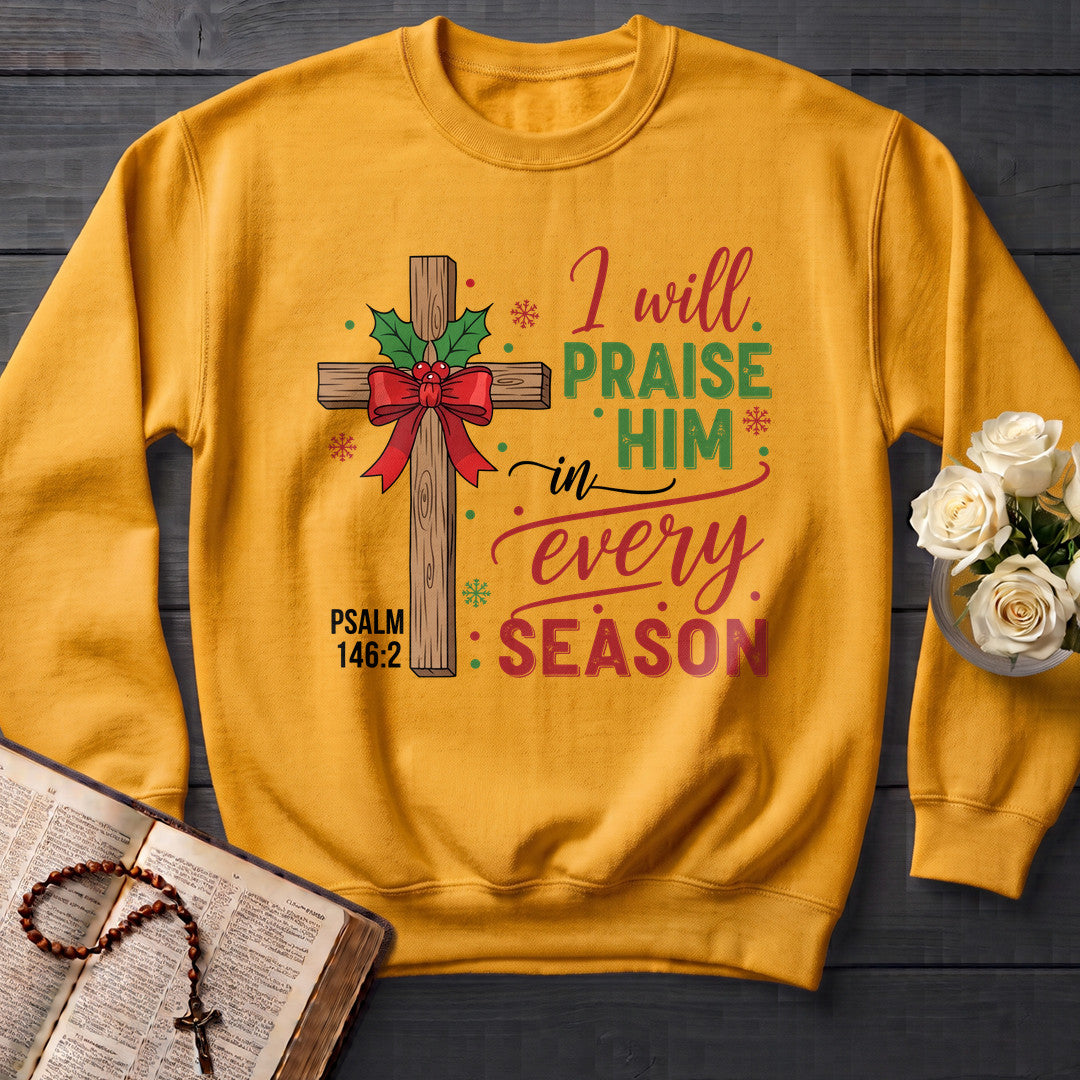 I Will Praise Him In Every Season Psalm 146.2 61